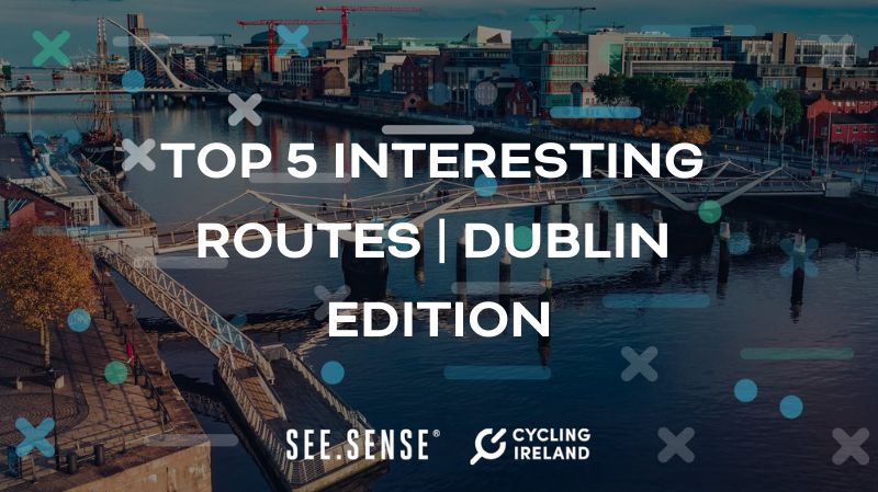 TOP 5 Interesting Routes | Dublin Edition